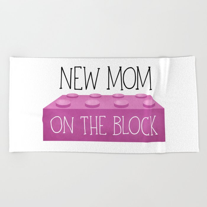 New Mom On The Block Beach Towel