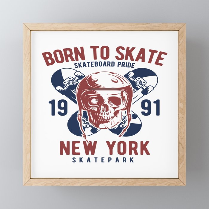 Born to Skate Framed Mini Art Print