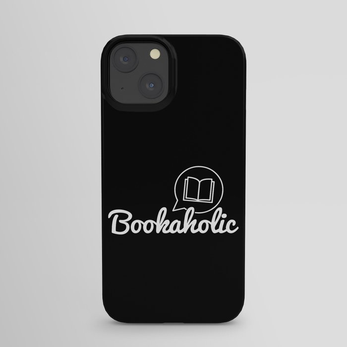 Bookaholic Text Bookworm Book Lover Reading iPhone Case
