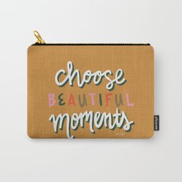 Choose Beautiful Moments – Ochre Carry-All Pouch