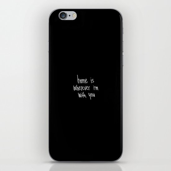 Home Is Wherever I'm With You iPhone & iPod Skin