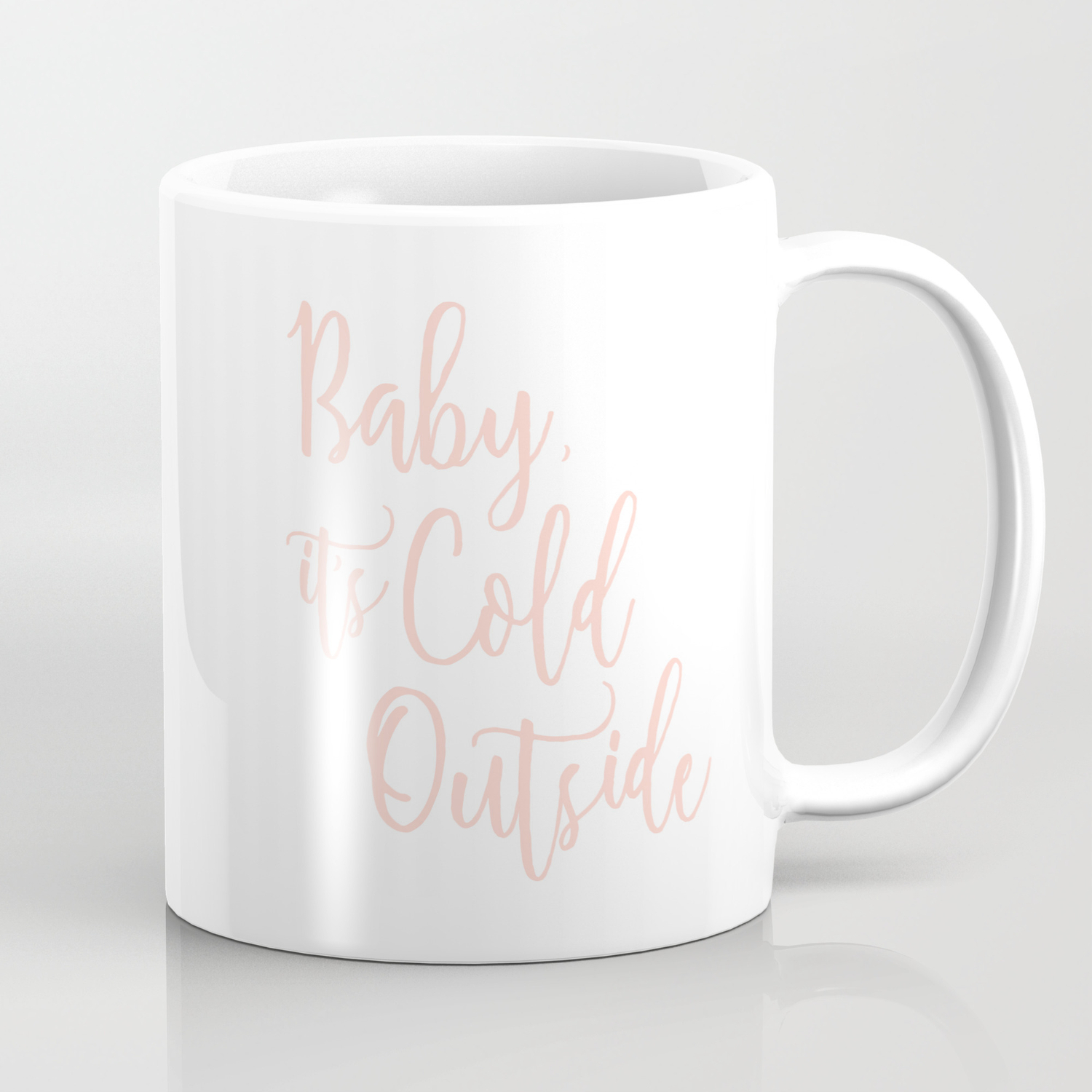 Baby It S Cold Outside Pink Print Coffee Mug By