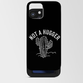 Not A Hugger Funny Cactus iPhone Card Case