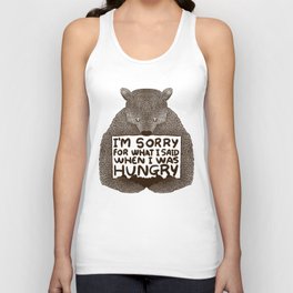 I'm Sorry For What I Said When I Was Hungry Unisex Tank Top