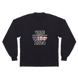Vote for Trump 2024 Long Sleeve T-shirt