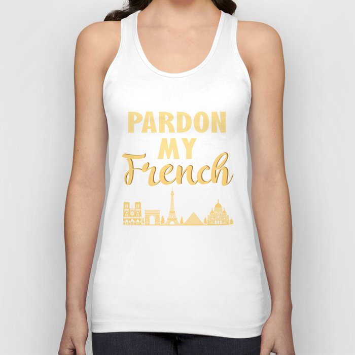 Pardon My French - Funny French Puns Tank Top