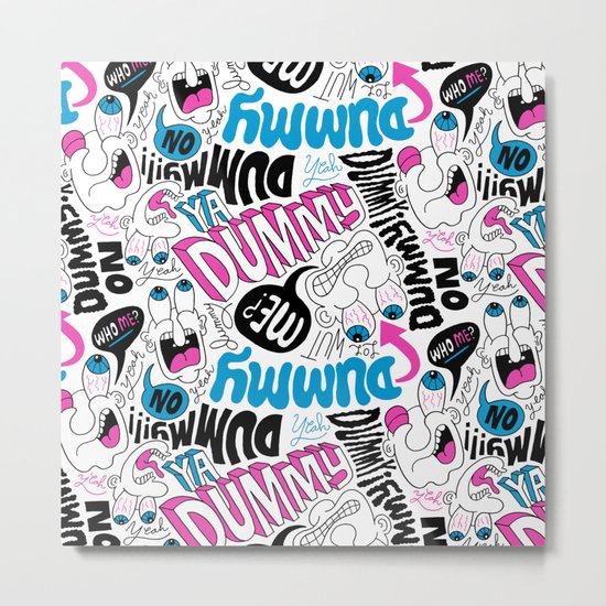 Dummy! Metal Print