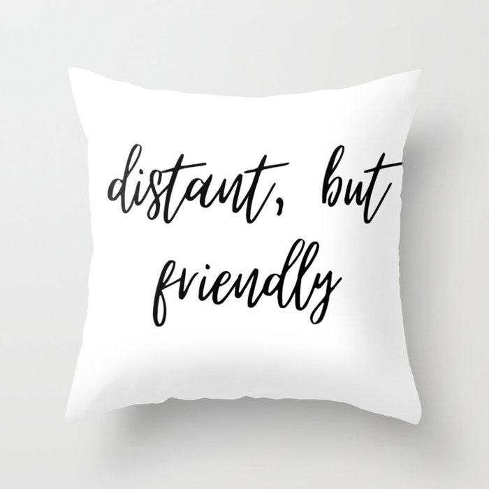 Distant but Friendly Throw Pillow