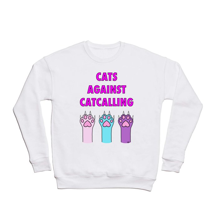 Cats Against Catcalling 2 Crewneck Sweatshirt