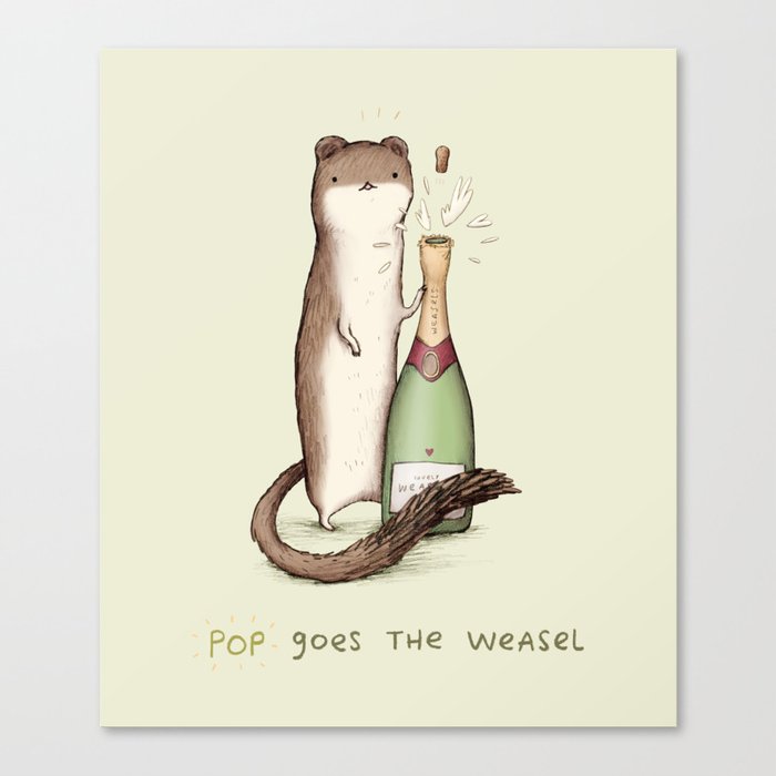 Pop Goes the Weasel Canvas Print