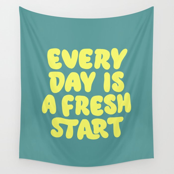 Every Day is a Fresh Start inspirational typography print in green yellow Wall Tapestry
