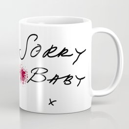 Killing Eve - Sorry Baby -quote-Villanelle Coffee Mug