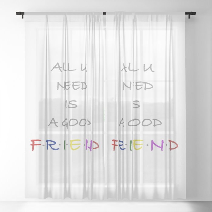 All u need is a Friend Sheer Curtain