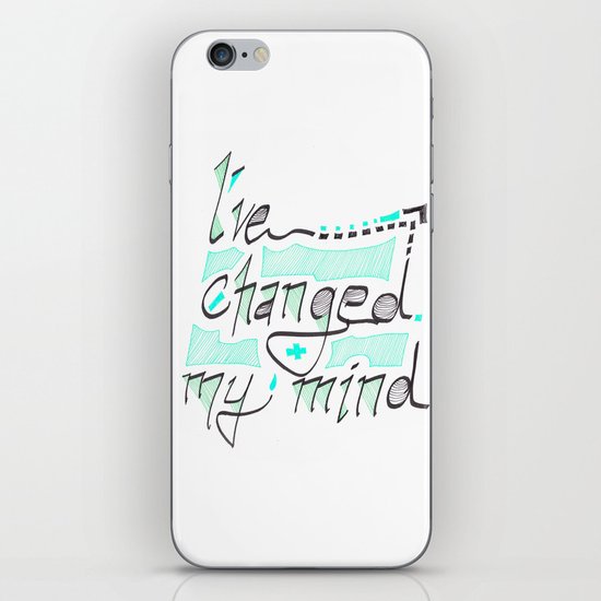 I've Changed My Mind iPhone & iPod Skin