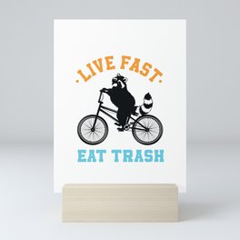 Live Fast Eat Trash Bicycle Racoon Biker Mini Art Print