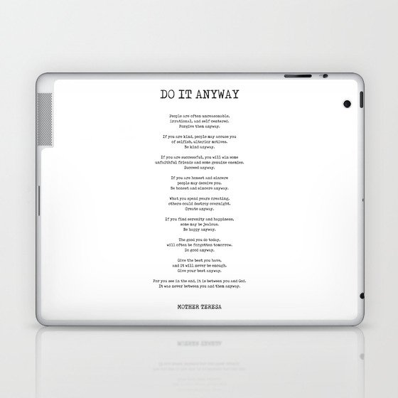 Do It Anyway - Mother Teresa Poem - Literature - Typewriter Print 2 Laptop & iPad Skin