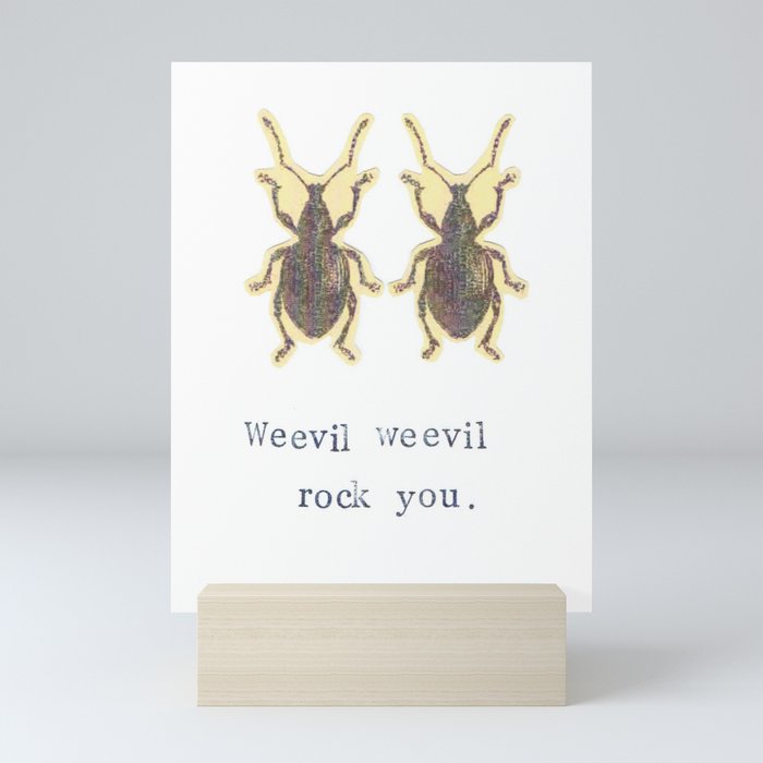 Weevil Weevil Rock You Mini Art Print