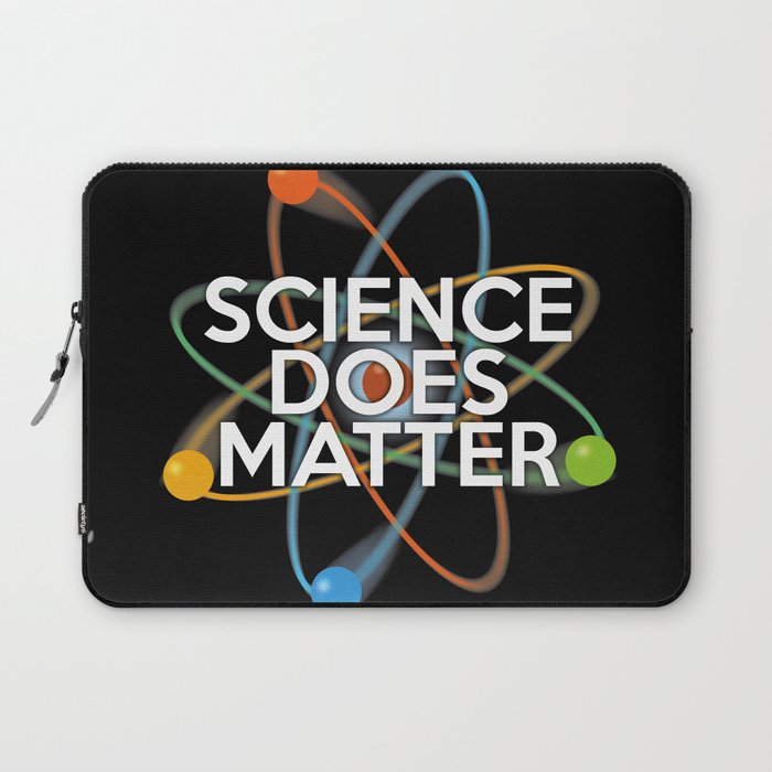 Science Does Matter Funny Quote Pun Laptop Sleeve