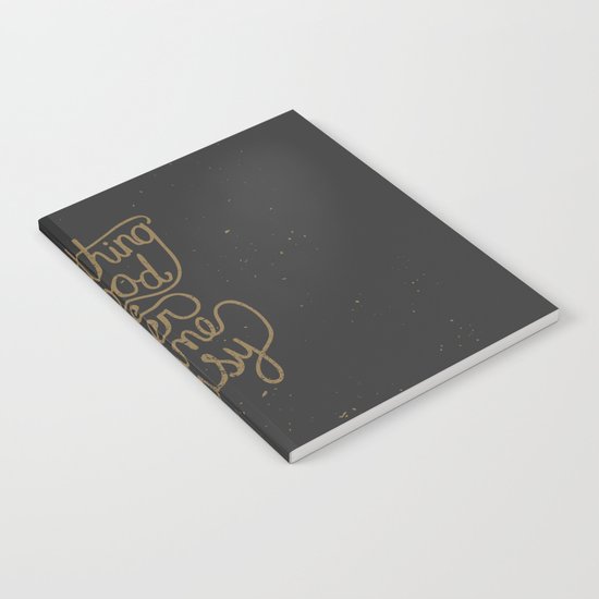 Nothing good ever came easy Notebook