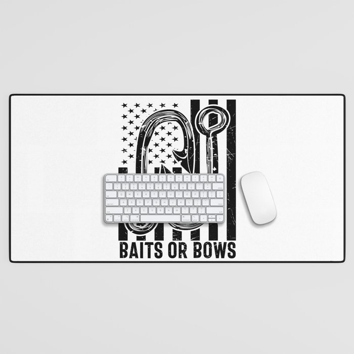 Baits Or Bows Funny Fishing Desk Mat