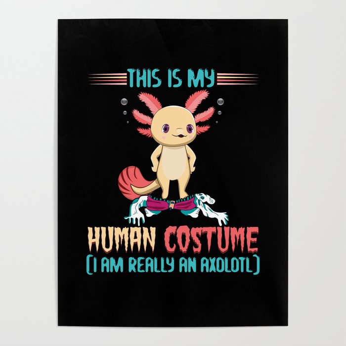 This My Human Costume Cartoon Cute Kawaii Axolotl Poster
