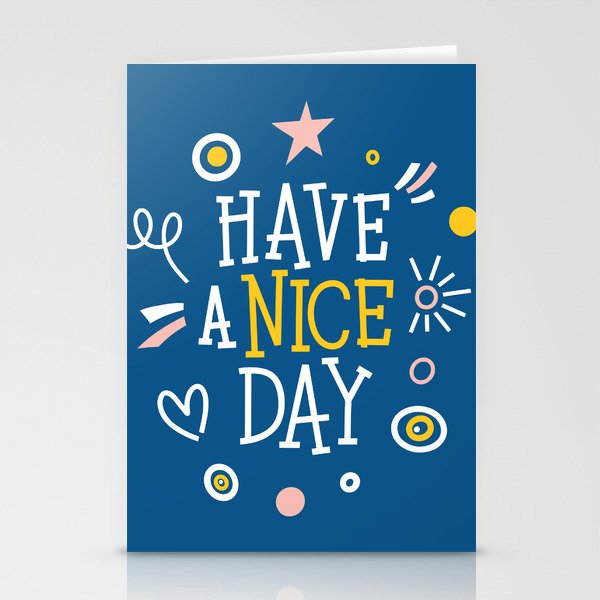 Hand drawn colourful lettering "Have a nice day". Stylish font typography. Stationery Cards
