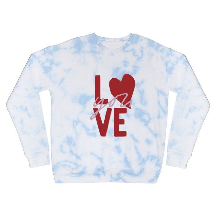 love you Crewneck Sweatshirt