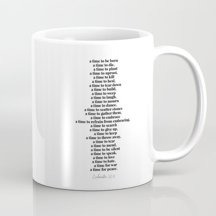 A Time for Everything Ecclesiastes 3:2-8 Coffee Mug