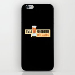 I Am A Smoothie Operator Fruity iPhone Skin