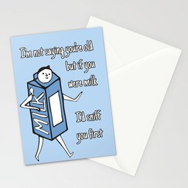 Birthday Card - Not Saying You're Old But If You Were Milk I'd Sniff Stationery Cards