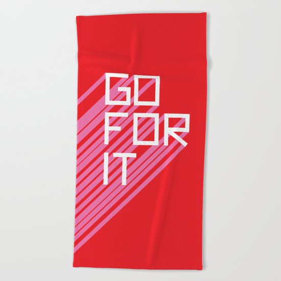 Go For It Beach Towel