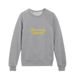 "Obnoxiously Optimistic" 100 Days of Sunlight Quote Kids Crewneck