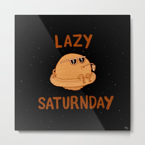 Lazy Saturnday Metal Print