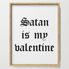 Satan is my valentine Serving Tray