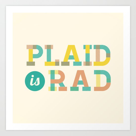 Plaid is Rad Art Print