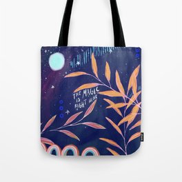 The Magic is Right Here Tote Bag