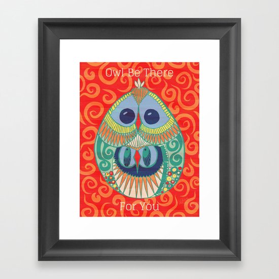 Owl Be There For You Framed Art Print