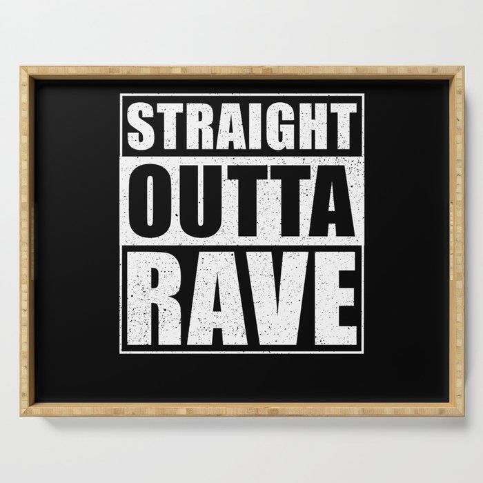 Straight Outta Rave Serving Tray