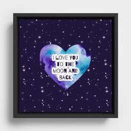 I love you to the moon and back Framed Canvas