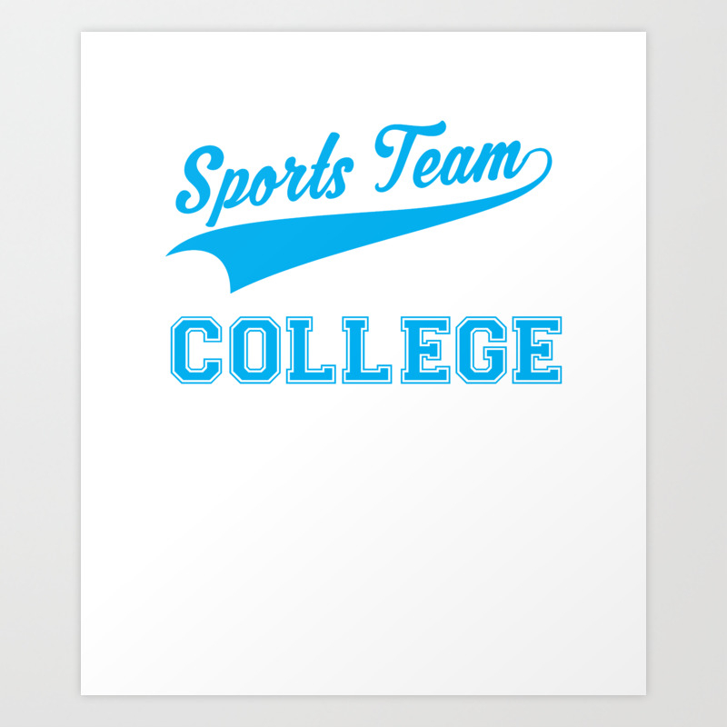 Funny Go Local Sports Team And College Sarcastic Art Print by The Perfect  Presents | Society6