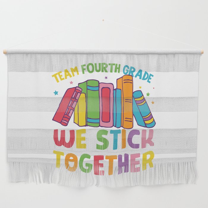 Team Fourth Grade We Stick Together Wall Hanging
