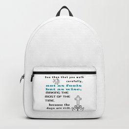 Ephesians 5:15-16 Backpack | Quote, Ephesians5, Graphicdesign, Faithbible, Christianquotes, Religion, Ephesians, Christ, Church, Godjesus 