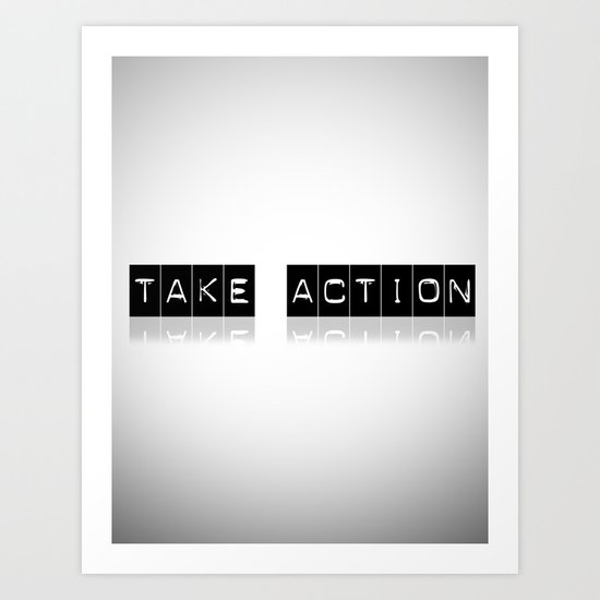 Take Action Art Print