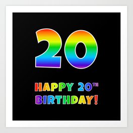 [ Thumbnail: HAPPY 20TH BIRTHDAY - Multicolored Rainbow Spectrum Gradient Art Print ]