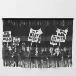 We Want Beer Too! Women Protesting Against Prohibition black and white photography - photographs Wall Hanging