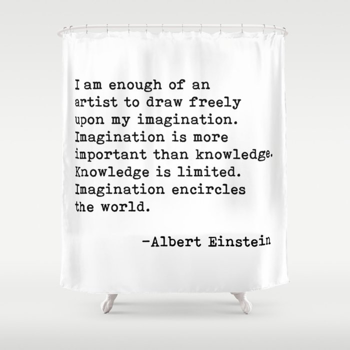 Albert Einstein Quote 08 Shower Curtain