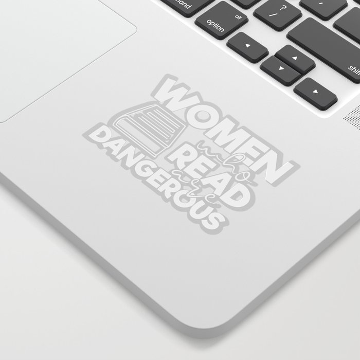 Women Who Read Are Dangerous Bookworm Reading Quote Sticker