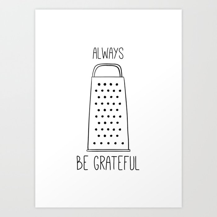 Be grateful sign! Art Print