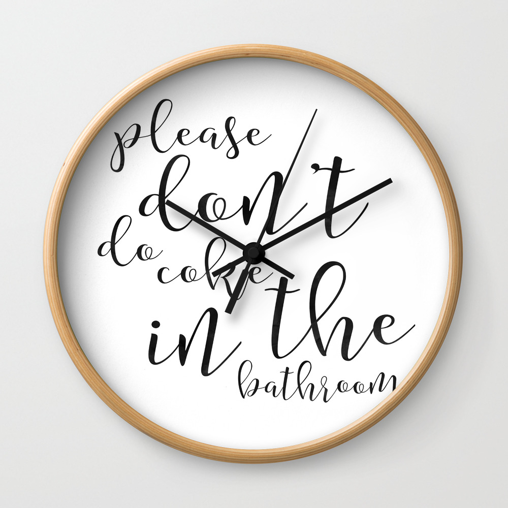 Please Dont Do Coke In The Bathroom Funny Bathroom Decor Funny Bathroom Sign Funny Bathroom Art Wall Clock By Tomoogorelica Society6 Great savings free delivery / collection on many items. please dont do coke in the bathroom funny bathroom decor funny bathroom sign funny bathroom art wall clock by tomoogorelica