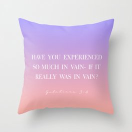 Galatians 3:4 Throw Pillow